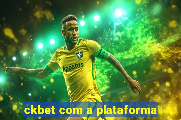 ckbet com a plataforma